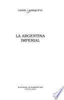 La Argentina imperial