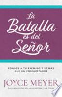 La Batalla Es del Senor = The Battle Belongs to the Lord