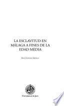 La esclavitud en Málaga a fines de la Edad Media
