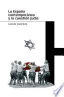 La España contemporánea y la cuestión judía