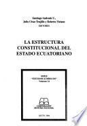 La estructura constitucional del estado ecuatoriano