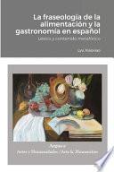 La fraseología de la alimentación y la gastronomía en español