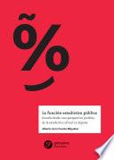 La función estadística pública. Estudio desde una perspectiva jurídica de la estadística oficial en España