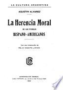 La herencia moral de los pueblos hispano-americanos