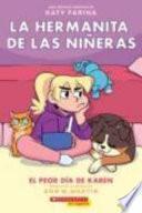 La Hermanita de Las Nineras (Karen's Worst Day)