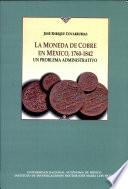 La moneda de cobre en México, 1760-1842