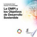 La OMPI y los Objetivos de Desarrollo Sostenible