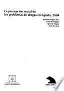 La percepción social de los problemas de drogas en España, 2004
