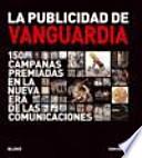 La publicidad de vanguardia : 150 campañas premiadas en la nueva era de las comunicaciones