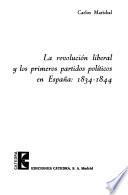 La revolución liberal y los primeros partidos políticos en España, 1834-1844