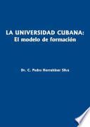 La universidad cubana: el modelo de formación