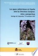 Las Aguas Subterraneas En Espana Antes Las Directivas Europeas: Retos Y Perspectivas
