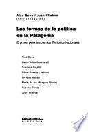 Las formas de la política en la Patagonia