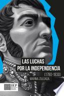Las luchas por la independencia (1780-1830)