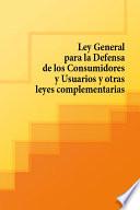 Ley General para la Defensa de los Consumidores y Usuarios y otras leyes complementarias