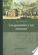 Los guaraníes y sus misiones