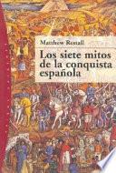 Los siete mitos de la conquista española