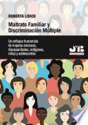 Maltrato familiar y discriminación múltiple