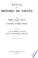 Manual de historia de España: Casa de Borbón (1700-1808). España contemporánea (1808-1955) 7. ed