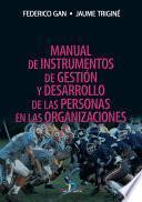 Manual de instrumentos de gestión y desarrollo de las personas en las organizaciones