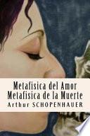 Metafisica Del Amor, Metafisica de la Muerte (Spanish Edition)