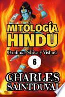 Mitología Hindú: Brahma, Shiva y Vishnú