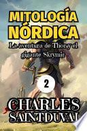 Mitología Nórdica: La aventura de Thor y el gigante Skrymir