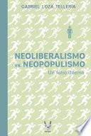 Neoliberalismo vs. Neopopulismo