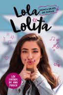Nunca dejes de soñar (Lola Lolita 2)
