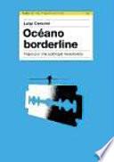 Oceano borderline/ Borderline Ocean