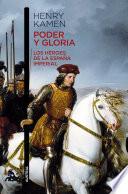 Poder y gloria. Los héroes de la España imperial