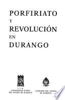 Porfiriato y revolución en Durango