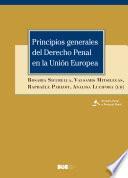 Principios generales del Derecho Penal en la Unión Europea