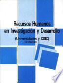 Recursos humanos en investigación y desarrollo. Universidades y CSIC