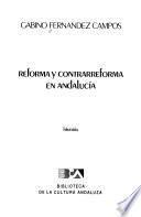 Reforma y contrarreforma en Andalucía