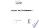 Regiones indígenas de México