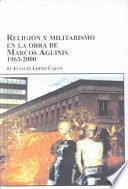 Religión y militarismo en la obra de Marcos Aguinis, 1963-2000