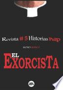 Revista Historias Pulp #5 El Exorcista -Monográfico-