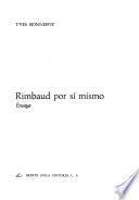 Rimbaud por sí mismo
