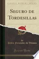 Seguro de Tordesillas (Classic Reprint)