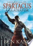 Spartacus, a gladiátor
