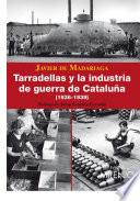 Tarradellas y la industria de Guerra en Catalunya (1936-1939)