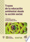 Trazos de la educación ambiental desde la acción social