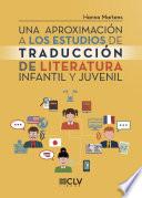 Una aproximación a los estudios de traducción de literatura infantil y juvenil