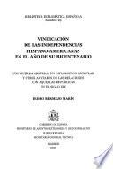 Vindicación de las independencias hispano-americanas en el año de su bicentenario