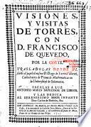 Visiones y visitas de Torres con D. Francisco de Quevedo por la Corte