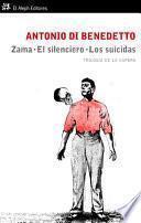 Zama. El silenciero. Los suicidas
